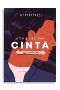 Image of ATAS NAMA CINTA aku merelakan