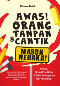 Image of AWAS ! ORANG TAMPAN & CANTIK MASUK NERAKA