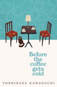 Image of Before the coffee gets cold