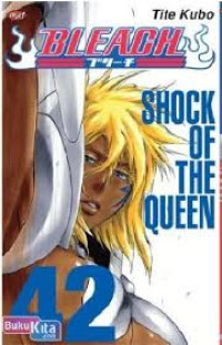 Image of BLEACH 42. SHOCK OF THE QUEEN