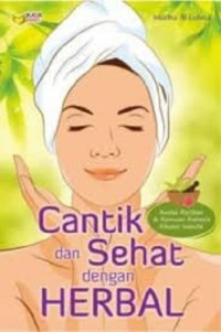 Cantik dan Sehat dengan HERBAL