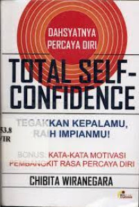 Image of DAHSYATNYA PERCAYA DIRI TOTAL SELF-CONFIDENCE