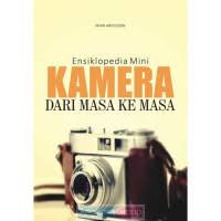 Image of Ensiklopedia Mini KAMERA DARI MASA KE MASA