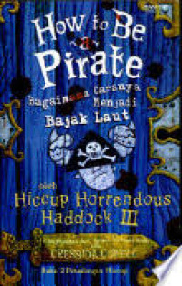 Image of How to Be a Pirate. Bagaimana Caranya Menjadi Bajak Laut