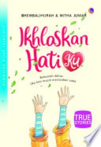 Image of Ikhlaskan Hati Ku