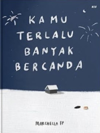 Image of KAMU TERLALU BANYAK BERCANDA