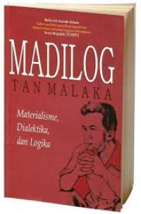 Image of MADILOG. Materialisme, Dialektika, dan LOgika
