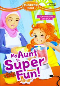 Image of My Aunt is Super Fun!