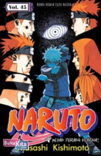 Image of NARUTO V ol. 45 MEDAN PERANG KONOHA!