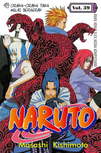 Image of NARUTO Vol. 39. ORANG-ORANG YANG MULAI BERGERAK