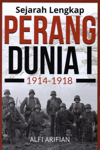 Image of Sejarah Lengkap PERANG DUNIA I 1914-1918