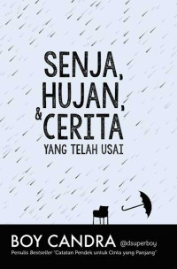 SENJA, HUJAN & CERITA YANG TELAH USAI