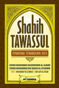 Image of Shahih TAWASSUL. PERANTARA TERKABULNYA DOA