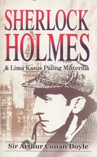 Image of SHERLOCK HOLMES & Lima Kasus Paling Misterius