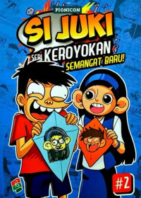 Image of SI JUKI SERI KEROYOKAN SEMANGAT BARU