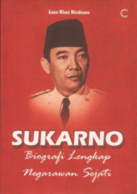 Image of SUKARNO. Biografi Lengkap Negarawan Sejati
