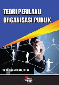 Image of TEORI PERILAKU ORGANISASI PUBLIK