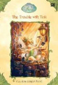 Image of The Trouble with Tink . Ada Apa dengan Tink?