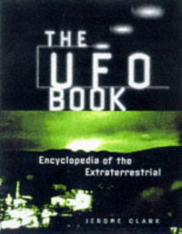 Image of THE UFO BOOK. Encyclopedia of the Extraterrestrial