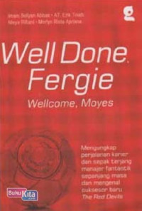Image of Well Done Fergie, Wellcome, Moyes