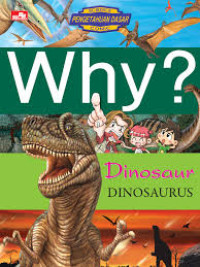Image of Why? Dinosaur. DINOSAURUS