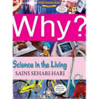 Image of Why? Science in The Living SAINS SEHARI-HARI