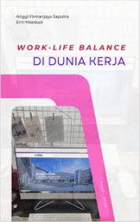 Image of WORK-LIFE BALANCE DI DUNIA KERJA