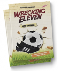 Image of WRECKING ELEVEN KICK N RUSUH